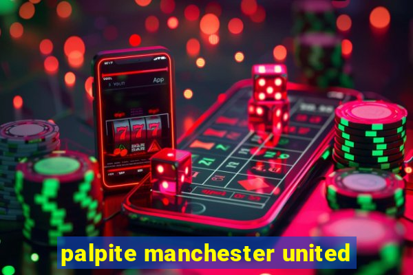 palpite manchester united